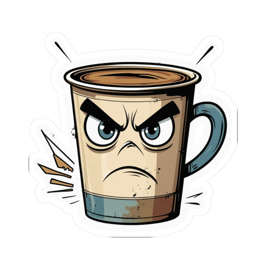 Angry Coffee - First I Coffee - Kiss Cut Stickers